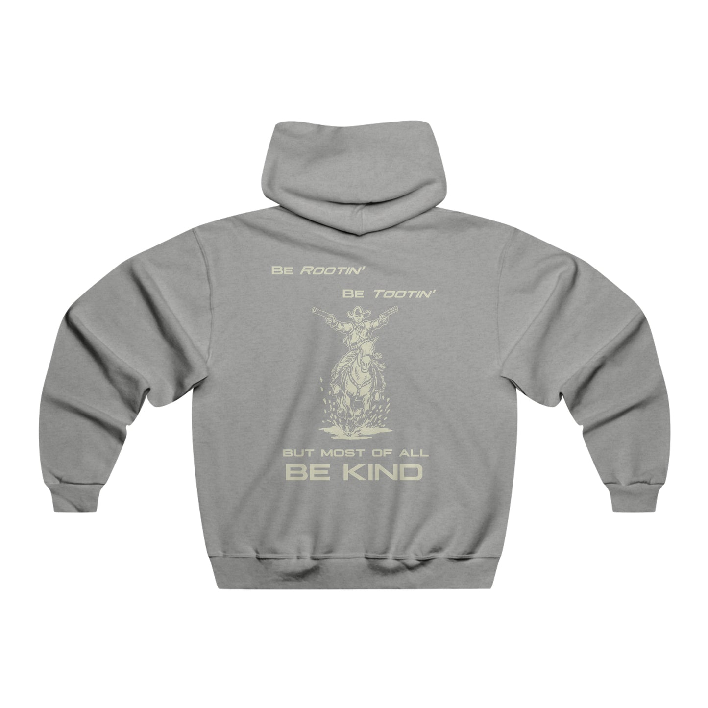 ROOTIN' TOOTIN' KIND Hooded Sweatshirt