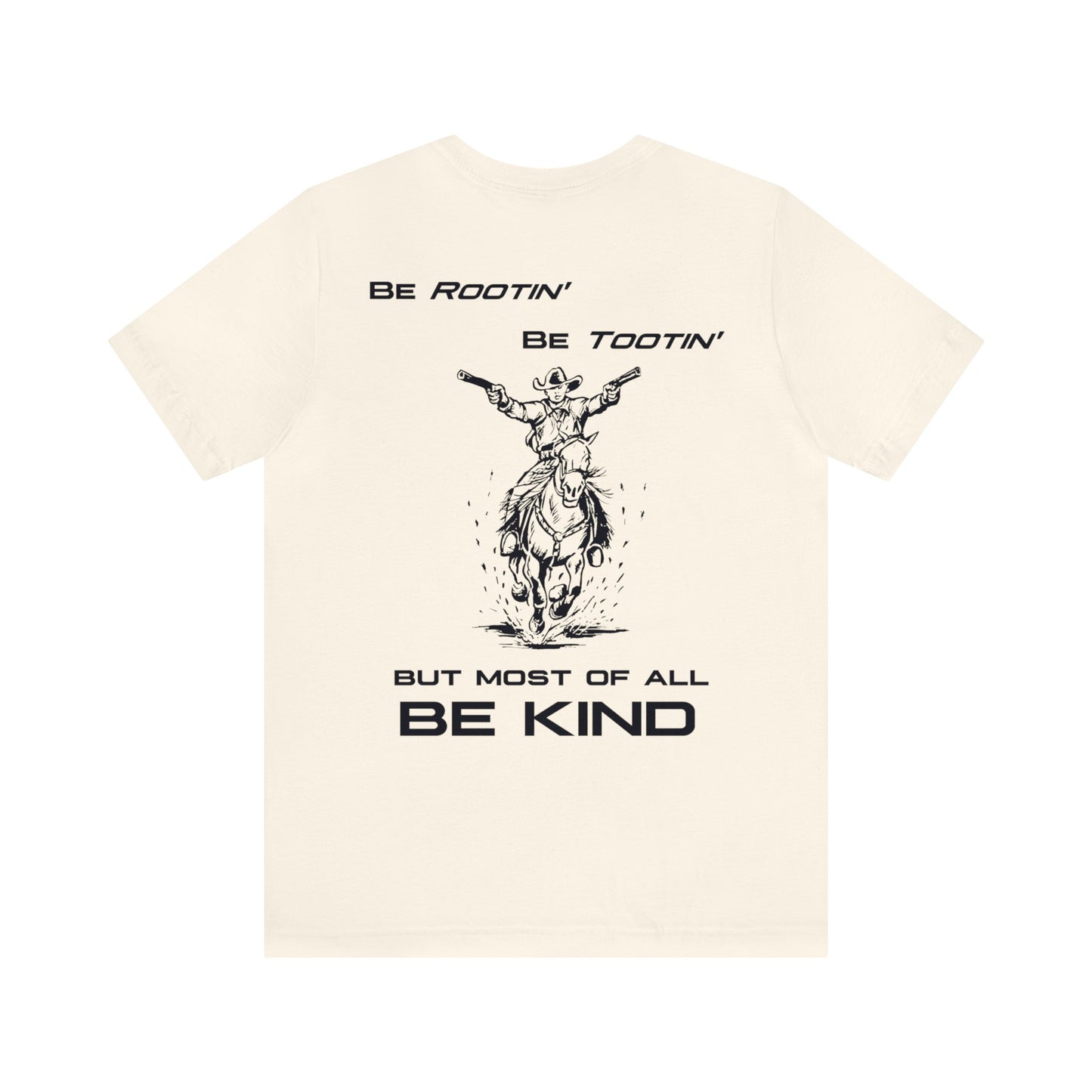 ROOTIN' TOOTIN' KIND Short Sleeve Tee