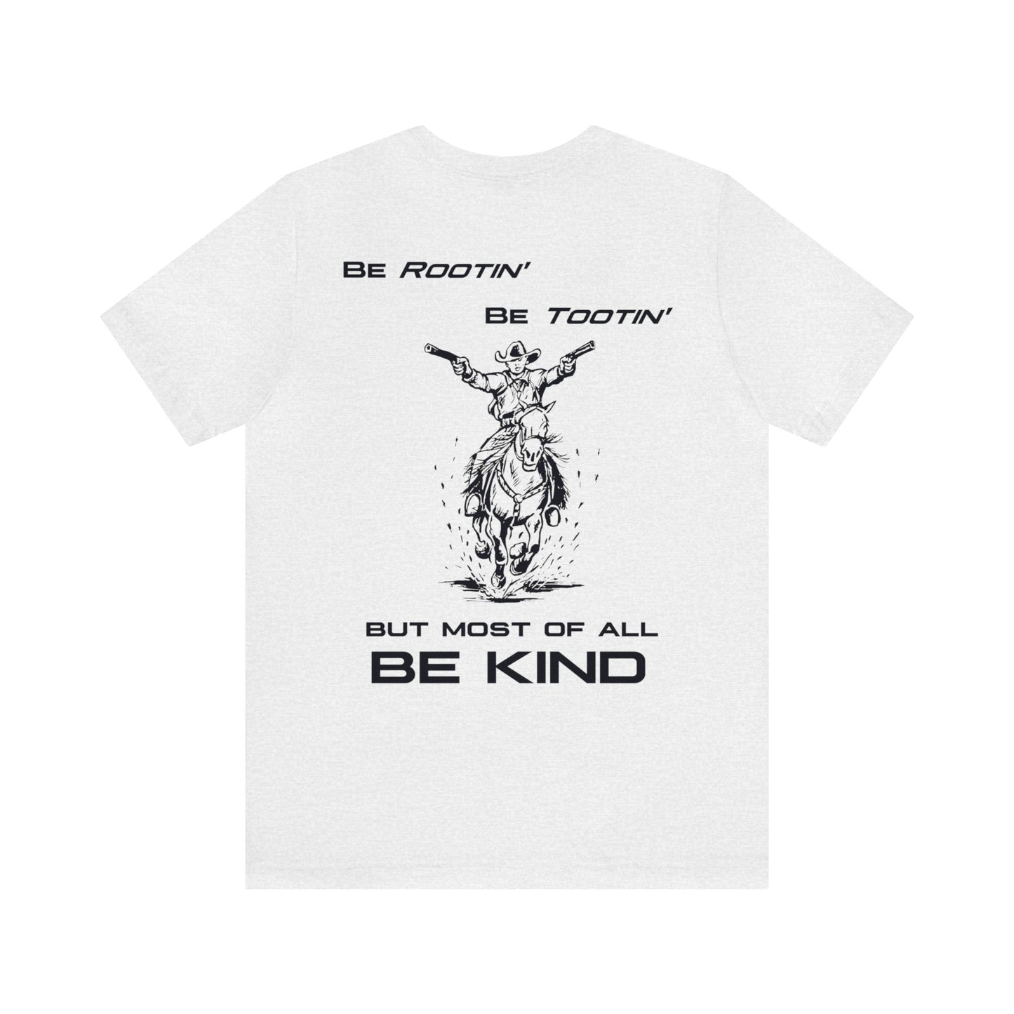 ROOTIN' TOOTIN' KIND Short Sleeve Tee