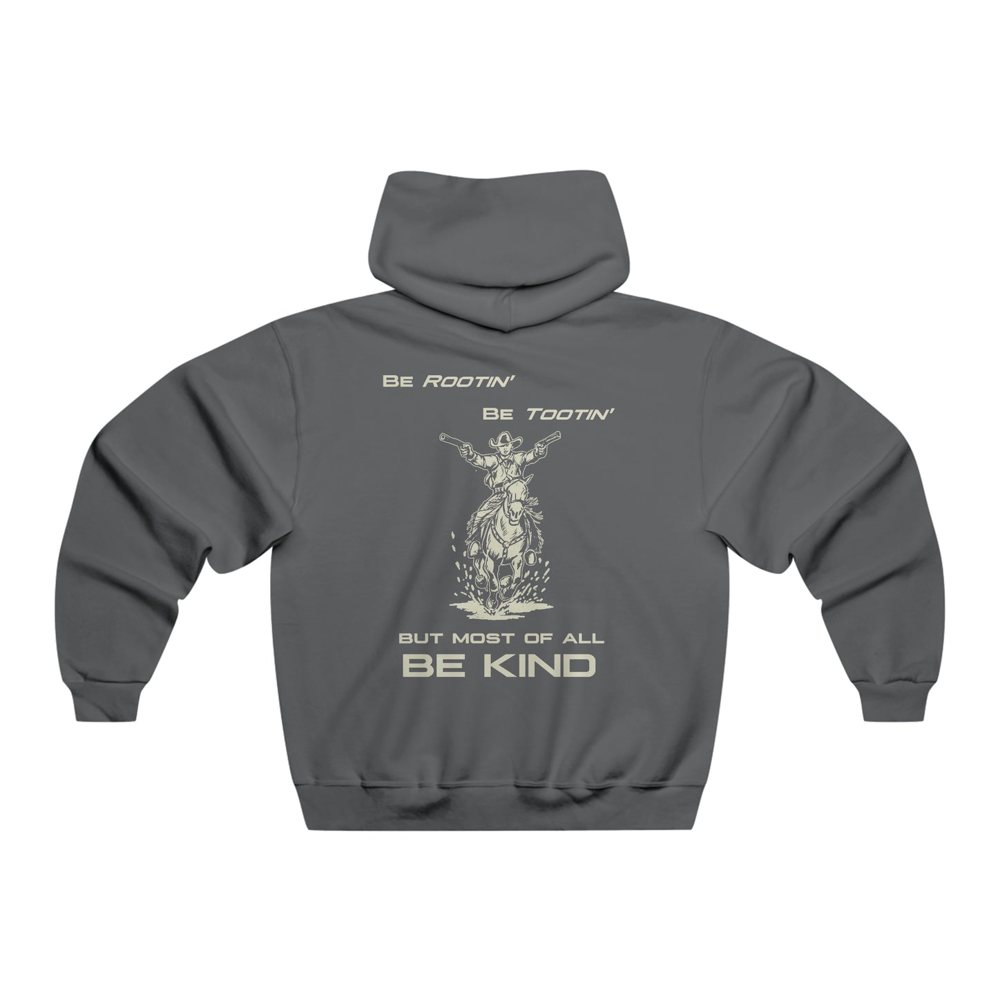 ROOTIN' TOOTIN' KIND Hooded Sweatshirt